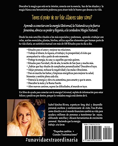 Rituales y Magia Blanca. Buscando a tu Bruja interior: Sube tu nivel de vibración, atrae la prosperidad, amor, trabajo, dinero, salud. Encuentra nuevos caminos y supera las dificultades.