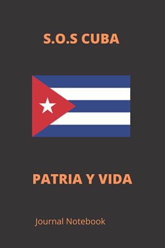 S.O.S. Cuba Patria y Vida: Libro Creado en Apoyo a la Causa del Pueblo Cubano