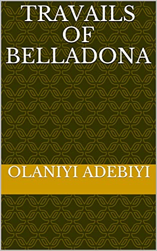 Travails of Belladona (English Edition)