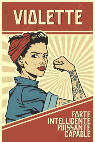 Violette, Forte, Intellegente, Puissante, Capable: Cahier personnalisé pour Violette | Cadeau prénom Fete des mères | Journal de note avec prénom ... amie | Carnet de notes A5 lignes pour filles