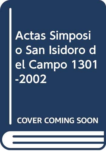 Actas Simposio San Isidoro del Campo 1301-2002