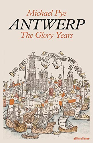 Antwerp: The Glory Years (English Edition)