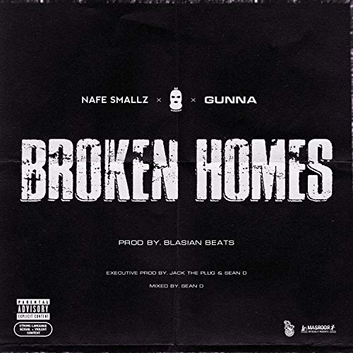 Broken Homes (feat. Nafe Smallz, M Huncho & Gunna) [Explicit]