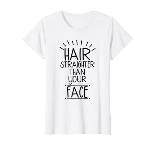 Cabello más recto que maquillador Camiseta