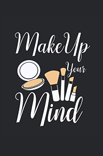 Cuaderno: maquillaje, maquillaje, maquillaje, esteticista,: 120 páginas rayadas: cuaderno, cuaderno de bocetos, agenda, lista de tareas pendientes, ... para planificar, organizar y tomar notas.