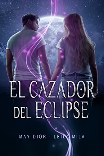 El Cazador del Eclipse: Saga Hunters IV