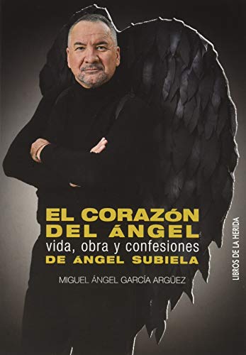 El corazón del ángel: Vida, obra y confesiones de Ángel Subiela: 2 (Signo y Territorio)