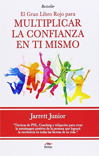 El gran libro rojo para multiplicar la confianza en ti mismo: 4