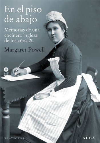En el piso de abajo: Memorias de una cocinera inglesa de los años 20 (Trayectos)