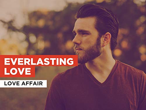 Everlasting Love al estilo de Love Affair