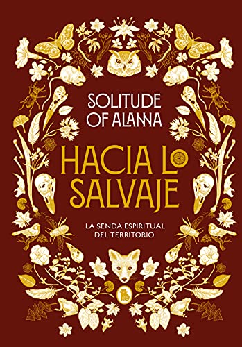 Hacia lo salvaje: La senda espiritual del territorio