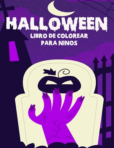 Halloween libro de colorear para niños: 50 imágenes lindas y divertidas Espeluznantes y momias, brujas, vampiros, calabazas, espantapájaros, gatos de ... casas fantasmas, murciélagos y mucho más.