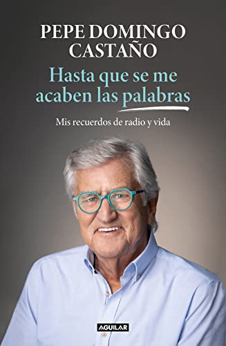 Hasta que se me acaben las palabras: Recuerdos de un gallego que se enamoró de la radio (Primera persona)