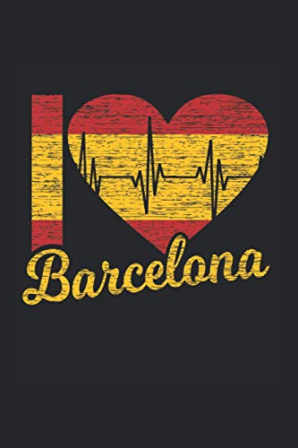 I Love Barcelona | Barcelona Geschenkidee Notizen: Reise Notizbuch A5 120 Seiten liniert