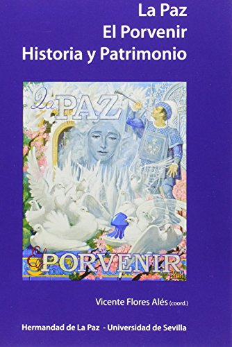 La Paz. El Porvenir. Historia y Patrimonio: 290 (Serie Historia y Geografía)