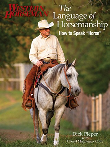 Language of Horsemanship: How to Speak "Horse" (Western Horseman Books)