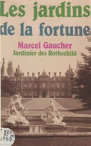 Les Jardins de la fortune (French Edition)