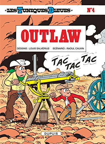 Les Tuniques Bleues - Tome 4 - Outlaw (Les Tuniques Bleues, 4)
