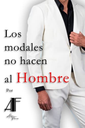Los modales no hacen al Hombre