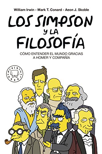 Los Simpson y la filosofía. Nueva edición: CÓMO ENTENDER EL MUNDO GRACIAS A HOMER Y COMPAÑÍA