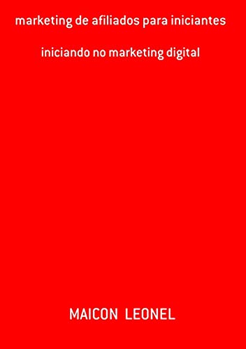 Marketing De Afiliados Para Iniciantes (English Edition)