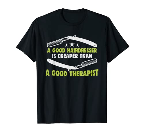 más barato que un buen terapeuta Estilista Peluquería Camiseta