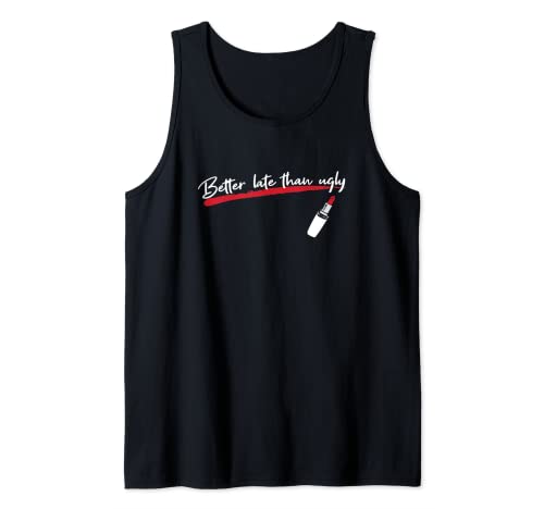 Más vale tarde que feo para un maquillador Camiseta sin Mangas