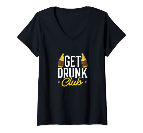Mujer Get Drunk Club Alcohol Cocktail Party Beber Regalo Camiseta Cuello V
