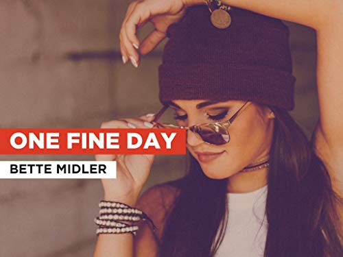 One Fine Day al estilo de Bette Midler