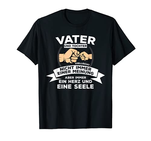 Papa Padre hija quizá no siempre una opinión Camiseta