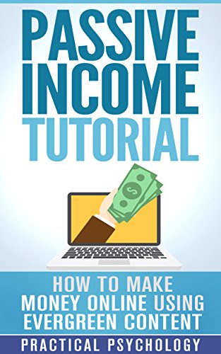Passive Income: How to Make Money Online using Evergreen Content (English Edition)