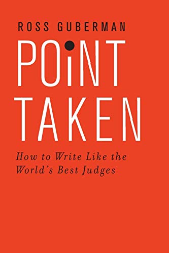 Point Taken: How To Write Like the World's Best Judges