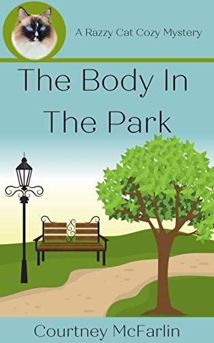The Body in the Park: A Razzy Cat Cozy Mystery Series #1 (English Edition)