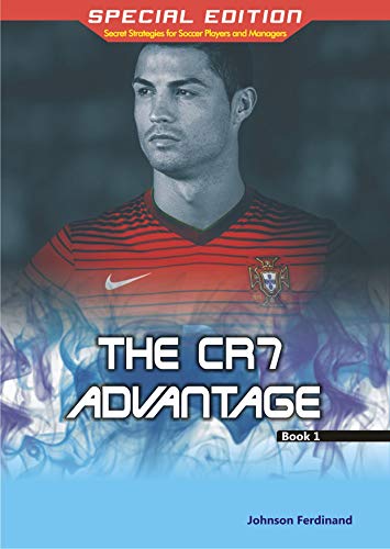 The CR7 Advantage (English Edition)