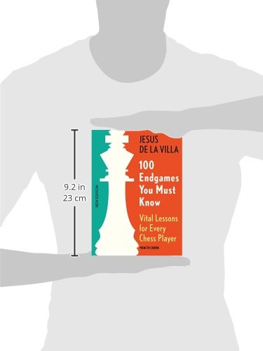 100 Endgames You Must Know: Vital Lessons for Every Chess Player