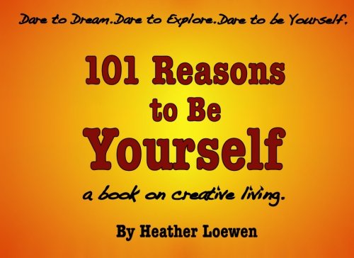 101 Reasons to Be Yourself