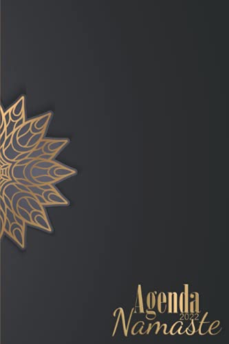 Agenda Mandala 2022 Namaste: Agenda 2022 Mandala à Colorier Semainier Illustré Personnalisable Planificateur Journalier Petit Format de Poche Planner ... Idée Cadeau Femme Fille Couverture Souple