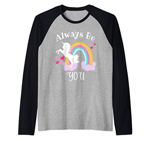 Always Be You Shirt,Rainbow Unicorn TShirt for Girls,Women Camiseta Manga Raglan