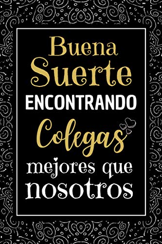 Buena Suerte Coleags: Regalo Original Jubilación Hombre Mujer , Diario Cuaderno de Notas A5 , regalo despedida Amigo amiga maestra jefe , regalos originales para jubilados