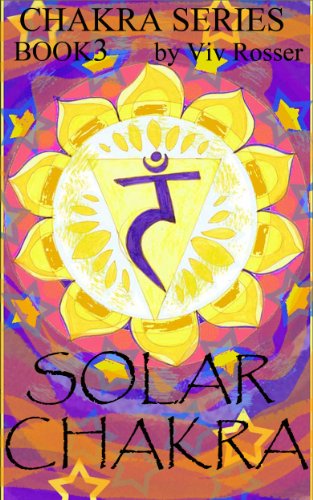 Chakra Series 1 (Book 3) - Solar Chakra (English Edition)