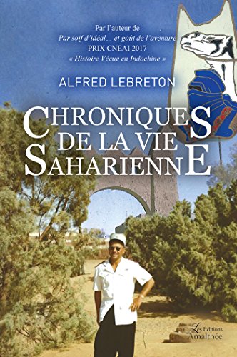 Chroniques de la vie saharienne (French Edition)