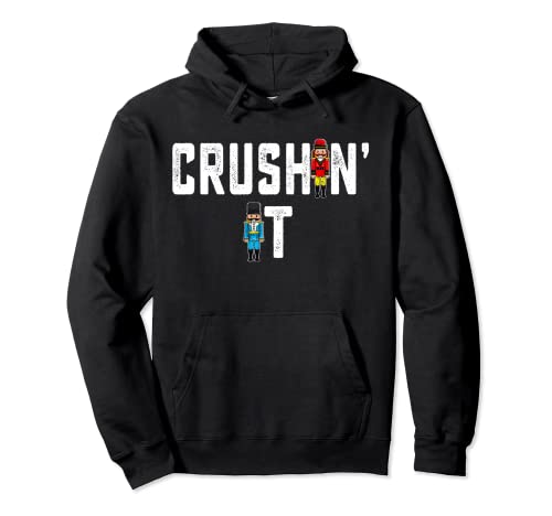 Crushin It Cascanueces Divertido Nuez Galleta Navidad Mujer Chica Sudadera con Capucha