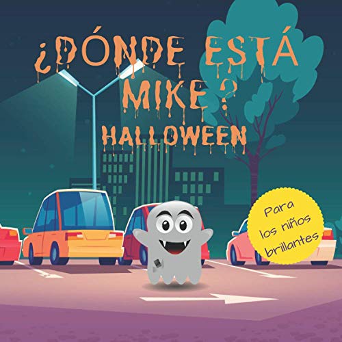 ¿Dónde está Mike? Halloween: Un divertido libro de investigación y descubrimiento para niños brillantes de 2 a 4 años. Regalo ideal para niños pequeños.