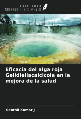 Eficacia del alga roja Gelidiellacalcicola en la mejora de la salud