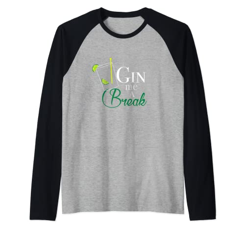 GIN «Gimme» a Break Tónica de cóctel divertida Camiseta Manga Raglan