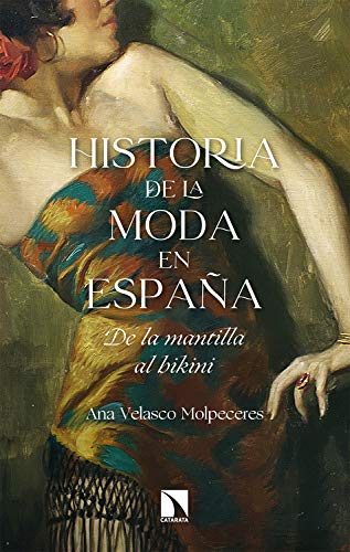 Historia de la moda en España: De la mantilla al bikini (Mayor nº 822)