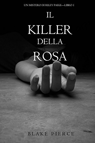Il Killer della Rosa (Un Mistero di Riley Paige — Libro #1) (Italian Edition)