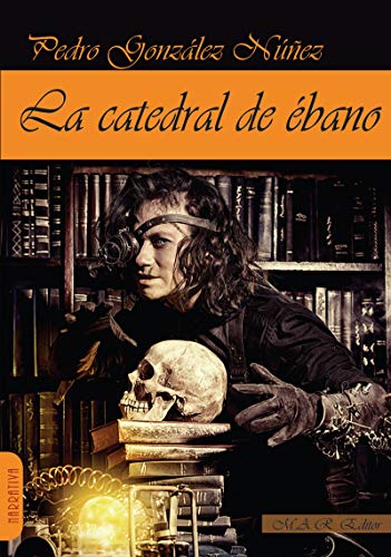 LA CATEDRAL DE ÉBANO: 98 (NARRATIVA)