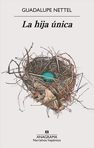La hija única (NARRATIVAS HISPÁNICAS nº 652)