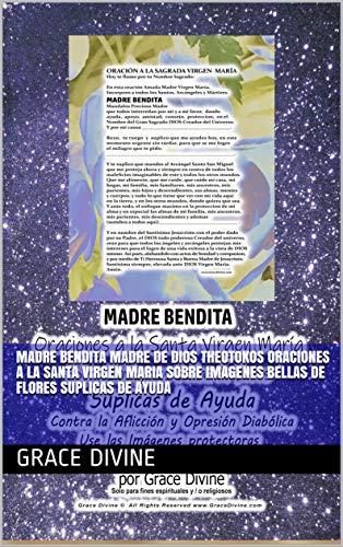 MADRE BENDITA Oraciones a la Santa Virgen Maria Sobre Imagenes Bellas de Flores Suplicas de Ayuda (LIBROS DE ORACIONES, ARTE Y MAS)